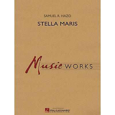 Hal Leonard Stella Maris Concert Band Level 4 Composed by Samuel R. Hazo