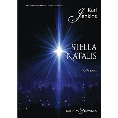 Boosey and Hawkes Stella Natalis (Sop Solo, Mixed Chorus, opt. SSA Chorus, and Vocal Score) SATB composed by Karl Jenkins