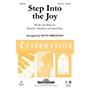 Shawnee Press Step Into the Joy SATB Chorus and Solo by Sandi Patty arranged by Patti Drennan