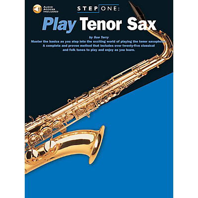 Music Sales Step One: Play Tenor Sax Music Sales America Series Book with CD Written by Sue Terry