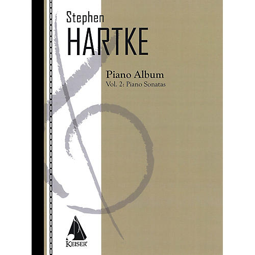 Lauren Keiser Music Publishing Stephen Hartke Piano Album, Volume. 2: Piano Sonatas LKM Music Series Softcover by Stephen Hartke