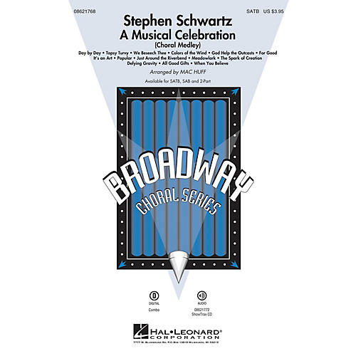 Hal Leonard Stephen Schwartz - A Musical Celebration (Choral Medley) SAB Arranged by Mac Huff