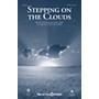 Shawnee Press Stepping on the Clouds SATB arranged by Keith Christopher