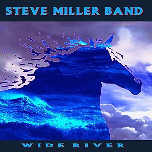 Steve Miller - Wide River
