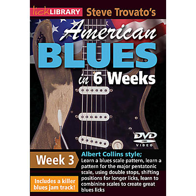 Licklibrary Steve Trovato's American Blues in 6 Weeks (Week 3) Lick Library Series DVD Performed by Steve Trovato