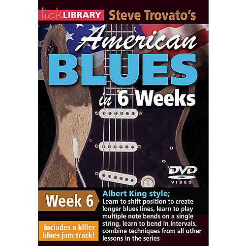 Licklibrary Steve Trovato's American Blues in 6 Weeks (Week 6) Lick Library Series DVD Performed by Steve Trovato