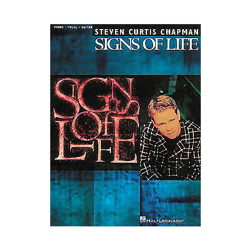Steven Curtis Chapman Signs Of Life Piano, Vocal, Guitar Songbook