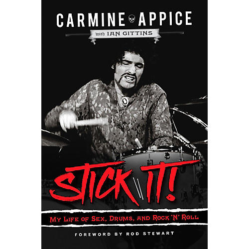 Stick It - My Life of Sex Drums and Rock n Roll by Carmine Appice