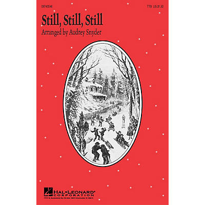 Hal Leonard Still, Still, Still TTB Arranged by Audrey Snyder