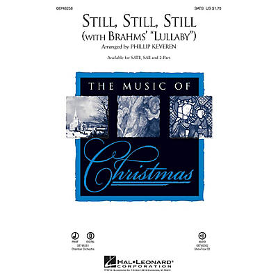 Hal Leonard Still, Still, Still (with Brahms' Lullaby) SAB Arranged by Phillip Keveren