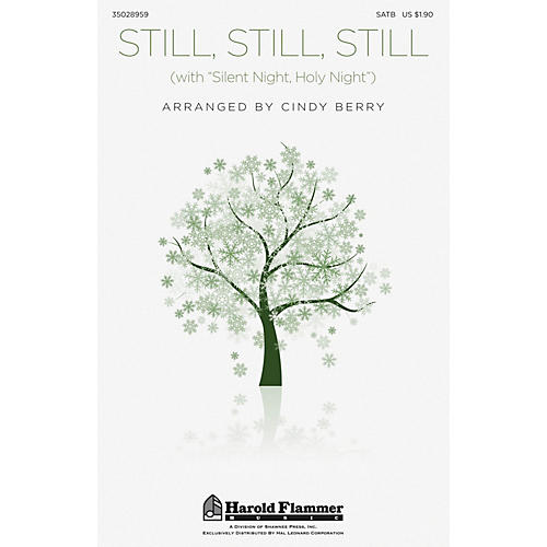 Shawnee Press Still, Still, Still (with Silent Night, Holy Night) SATB arranged by Cindy Berry