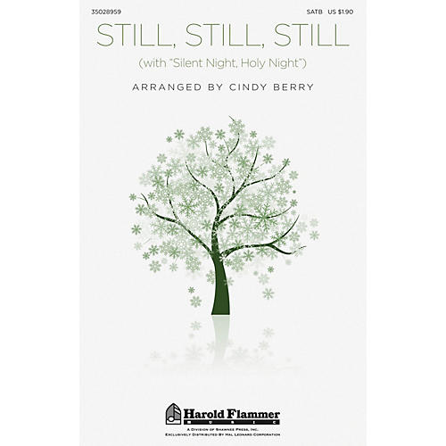 Still, Still, Still (with Silent Night, Holy Night) SATB arranged by Cindy Berry