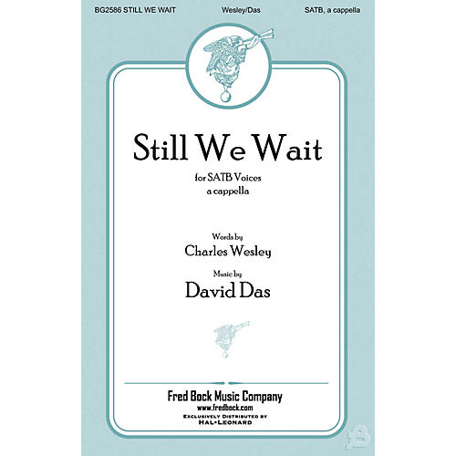 Fred Bock Music Still We Wait SATB a cappella composed by David Das