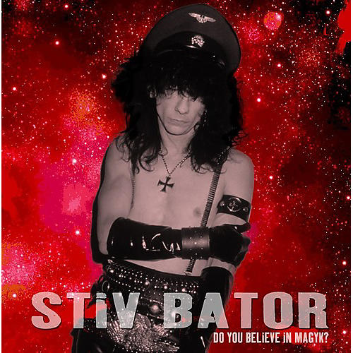 Stiv Bator - Do You Believe in Magyk