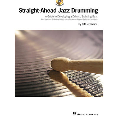 Hal Leonard Straight-Ahead Jazz Drumming Drum Instruction Series Softcover with CD Written by Jeff Jerolamon