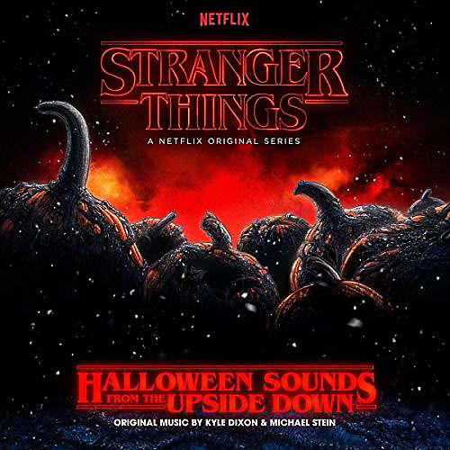 Stranger Things: Halloween Sounds From The Upside Down (OriginalSoundtrack)