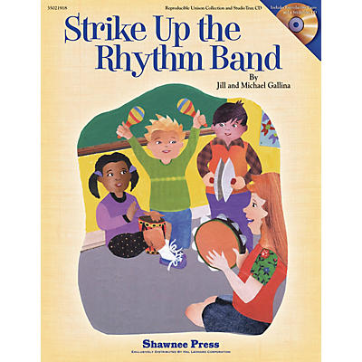 Shawnee Press Strike Up the Rhythm Band CLASSRM KIT Composed by Jill Gallina