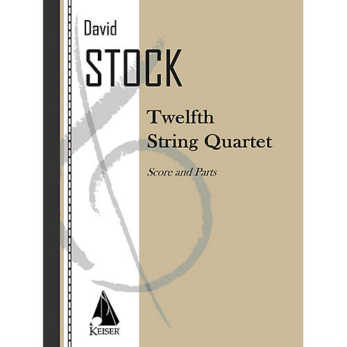 Lauren Keiser Music Publishing String Quartet No. 12 LKM Music Series Composed by David Stock