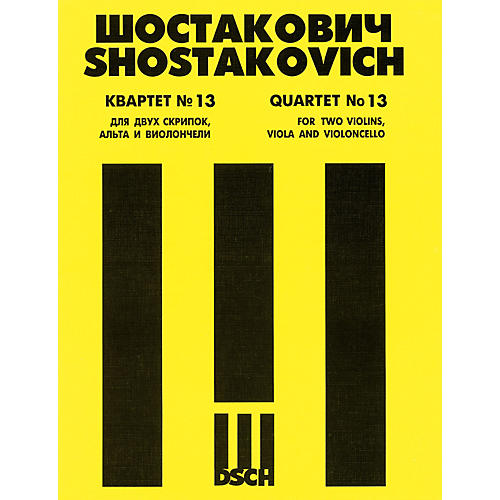 DSCH String Quartet No. 13, Op. 138 (Score) DSCH Series Composed by Dmitri Shostakovich