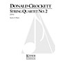 Lauren Keiser Music Publishing String Quartet No. 2 LKM Music Series Composed by Donald Crockett