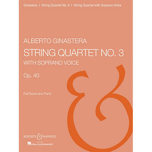 Boosey and Hawkes String Quartet No. 3, Op. 40 Boosey & Hawkes Chamber Music Series Composed by Alberto E. Ginastera