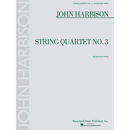 Associated String Quartet No. 3 (Score and Parts) String Ensemble Series Composed by John Harbison