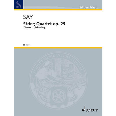 Schott String Quartet, Op. 29 Divorce Schott Series Composed by Fazil Say