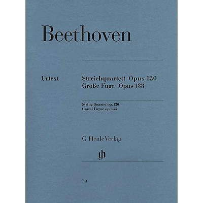 G. Henle Verlag String Quartet in B-flat Major, Op. 130 and Great Fugue, Op. 133 Henle Music by Ludwig van Beethoven