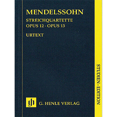 G. Henle Verlag String Quartets Op. 12 and 13 (Study Score) Henle Study Scores Series Softcover by Felix Mendelssohn