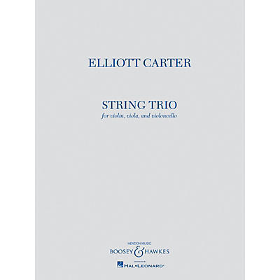 Boosey and Hawkes String Trio (Violin, Viola, and Violoncello) Boosey & Hawkes Chamber Music Series by Elliott Carter