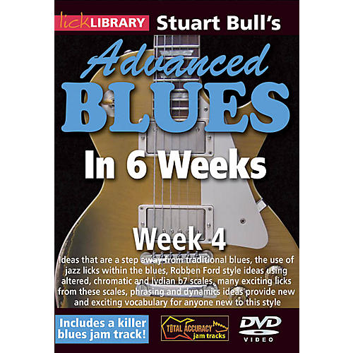 Licklibrary Stuart Bull's Advanced Blues in 6 Weeks (Week 4) Lick Library Series DVD Performed by Stuart Bull