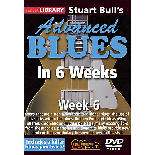 Licklibrary Stuart Bull's Advanced Blues in 6 Weeks (Week 6) Lick Library Series DVD Performed by Stuart Bull