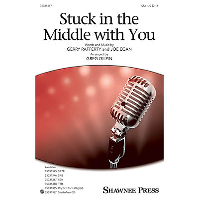 Shawnee Press Stuck in the Middle with You SSA arranged by Greg Gilpin