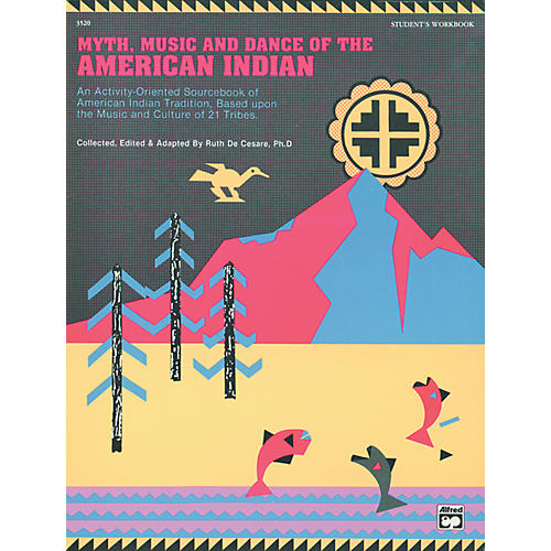 Students Workbook Myth, Music, and Dance of the American Indian