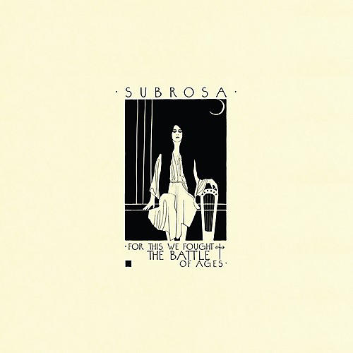 ALLIANCE SubRosa - For This We Fought The Battle Of Ages