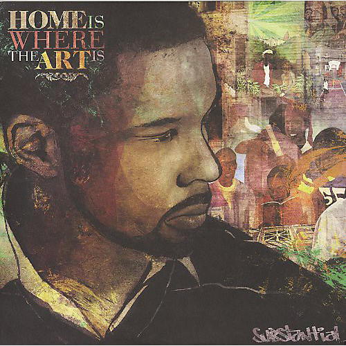Substantial - Home Is Where the Art Is