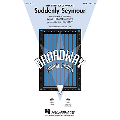 Hal Leonard Suddenly Seymour (from Little Shop of Horrors) SATB arranged by Alan Billingsley