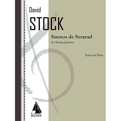 Lauren Keiser Music Publishing Suenos de Sefarad (For String Quartet Score and Parts) LKM Music Series Composed by David Stock