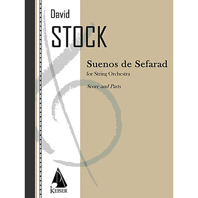 Lauren Keiser Music Publishing Suenos de Sefarad (for String Orchestra) LKM Music Series Softcover Composed by David Stock