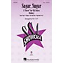 Hal Leonard Sugar, Sugar (A Sweet for SSA Voices (Medley)) SSA arranged by Mac Huff