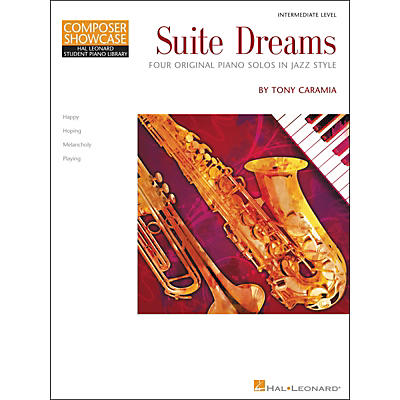 Hal Leonard Suite Dreams - Composer Showcase Series Intermediate Level Piano Solo Hal Leonard Student Piano Library by Tony Caramia