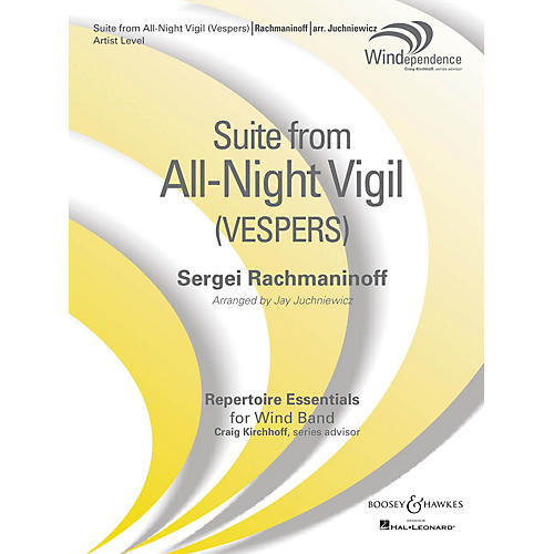 Boosey and Hawkes Suite from All-Night Vigil (Vespers) Concert Band Level 5 by Rachmaninoff Arranged by Jay Juchniewicz