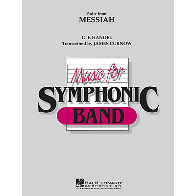 Hal Leonard Suite from Messiah Concert Band Level 4 Arranged by James Curnow