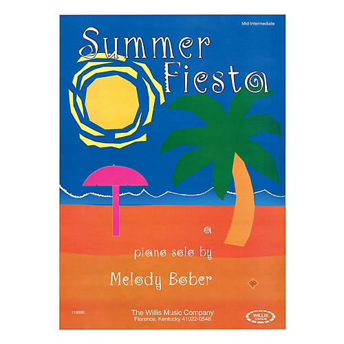 Willis Music Summer Fiesta (Mid-Inter Level) Willis Series by Melody Bober