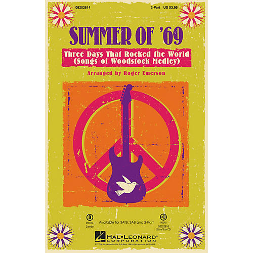 Hal Leonard Summer of '69 - Three Days That Rocked the World (Songs of Woodstock Medley) 2-Part by Roger Emerson