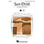 Hal Leonard Sun Child 4 Part Any Combination arranged by Will Schmid