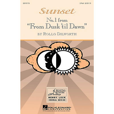 Hal Leonard Sunset (No. 1 from From Dusk 'Til Dawn) 2-Part composed by Rollo Dilworth