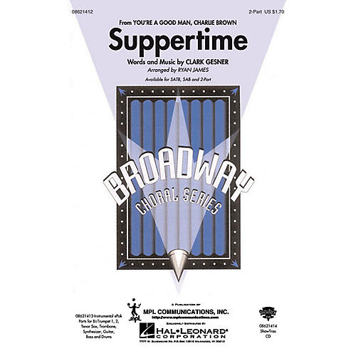 Hal Leonard Suppertime (from You're a Good Man, Charlie Brown) 2-Part arranged by Ryan James