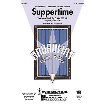 Hal Leonard Suppertime (from You're a Good Man, Charlie Brown) SATB arranged by Ryan James