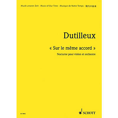 Schott Sur le meme accord - Nocturne for Violin and Orchestra (Study Score) Schott Series by Henri Dutilleux